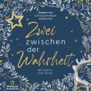 [German] - Zwei zwischen der Wahrheit - Zwei zwischen..., Band 2 (ungekürzt) Audiobook