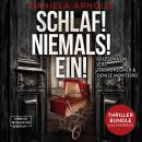 [German] - SCHLAF! NIEMALS! EIN! - 4 spannende Psychothriller in einem Hörbuch (ungekürzt) Audiobook