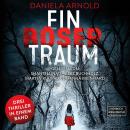 [German] - Ein böser Traum - 3 spannende Thriller in einem Hörbuch (ungekürzt) Audiobook
