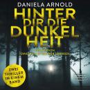 [German] - Hinter dir die Dunkelheit - 2 spannende Thriller in einem Hörbuch (ungekürzt) Audiobook