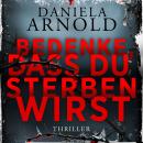 [German] - Bedenke, dass du sterben wirst - 2 spannende Thriller in einem Hörbuch (ungekürzt) Audiobook