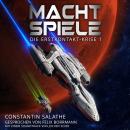 [German] - Machtspiele - Die Erstkontakt-Krise, Band 1 (ungekürzt) Audiobook