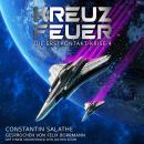 [German] - Kreuzfeuer - Die Erstkontakt-Krise, Band 4 (ungekürzt) Audiobook