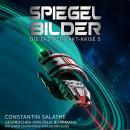 [German] - Spiegelbilder - Die Erstkontakt-Krise, Band 5 (ungekürzt) Audiobook