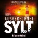 [German] - Ausgerechnet Sylt - Hannah Lambert ermittelt - Friesenkrimi, Band 1 (ungekürzt) Audiobook