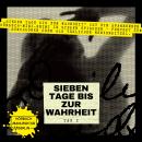 [German] - Sieben Tage bis zur Wahrheit - Hörbuch-Mini-Krimi, Band 1: Tag 1 Audiobook