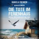 [German] - Nordseemord Die Tote im Ferienhaus - Steinbeisser und Fendt - Steinbeisser und Fendt ermitteln, Band 8 (ungekürzt) Audiobook