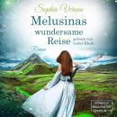 [German] - Melusinas wundersame Reise (ungekürzt) Audiobook