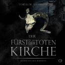 [German] - Der Fürst der toten Kirche - Die Ghulwald-Chroniken, Band 3 (ungekürzt) Audiobook