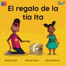 [Spanish] - El regalo de la tía Ita (Completo) Audiobook