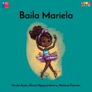 [Spanish] - Baila Mariela (Completo) Audiobook