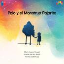 [Spanish] - Polo y el Monstruo Pajarito (Completo) Audiobook