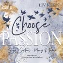 [German] - Choose Passion - Carhill Sisters - Mary & Jamie, Band 3 (ungekürzt) German Edition Audiobook