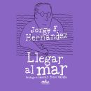 [Spanish] - Llegar al mar (Completo) Audiobook