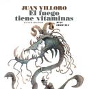 [Spanish] - El fuego tiene vitaminas (Completo) Audiobook