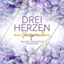 [German] - ein Versprechen (3hearts2gether) - Drei Herzen, Band 2 (ungekürzt) German Edition Audiobook