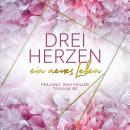 [German] - ein neues Leben (3hearts2gether 3) - Drei Herzen, Band 3 (ungekürzt) German Edition Audiobook
