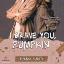 [German] - I crave you, Pumpkin - Catch me, Band 5 (ungekürzt) German Edition Audiobook