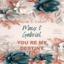 [German] - Macy & Gabriel: You're my destiny - Macy & Gabriel, Band 2 (ungekürzt) German Edition Audiobook