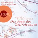 [German] - Die Frau des Zeitreisenden (Autorisierte Lesefassung) Audiobook