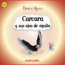 Carcara y sus ojos de águila: Resistencia Audiobook