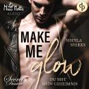 [German] - Make me Glow: Du bist mein Geheimnis Audiobook