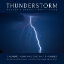 Calming Rain and Distant Thunder - Thunderstorm Nature Sounds Recording - for Meditation, Relaxation Audiobook
