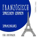 Französisch sprechen lernen (Sprachkurs für Anfänger) Audiobook