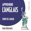 Apprendre l'anglais (cours de langue pour débutants) Audiobook