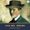 Our Mr. Wrenn: The Romantic Adventures of a Gentle Man Audiobook
