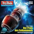 Perry Rhodan 3149: Der Preis des Entkommens: Perry Rhodan-Zyklus 'Chaotarchen' Audiobook
