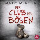 Der Club des Bösen Audiobook