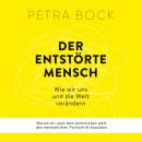 [German] - Der entstörte Mensch: Wie wir uns und die Welt verändern. Warum wir nach dem technischen  Audiobook