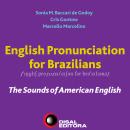English Pronunciation For Brazilians: The Sounds Of American English Audiobook