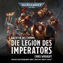 Warhammer 40.000: Wächter des Throns 1: Die Legion des Imperators Audiobook