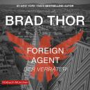 Foreign Agent - Der Verräter: Thriller Audiobook