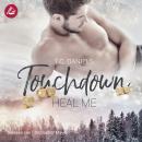 [German] - Touchdown Heal Me: Heal Me Audiobook