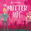 Die Mütter-WG: Liebesroman Audiobook