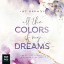 All the Colors of my Dreams Audiobook