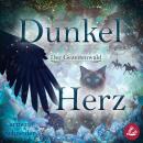 Der Gezeitenwald - Dunkelherz Audiobook