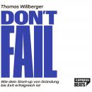 Don't Fail: Wie dein Start-up von Gründung bis Exit erfolgreich ist Audiobook