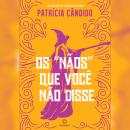 Os 'nãos' que você não disse Audiobook