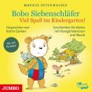 Bobo Siebenschläfer. Viel Spaß im Kindergarten!: Geschichten für ganz Kleine mit KlangErlebnissen un Audiobook