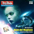 Perry Rhodan 3168: Haus der Maghane: Perry Rhodan-Zyklus 'Chaotarchen' Audiobook