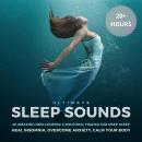 Ultimate Sleep Sounds: 20 Amazing Non-Looping & Soothing Tracks for Deep Sleep: Heal Insomnia, Overc Audiobook