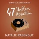 [German] - 47: Unklare Absichten Audiobook