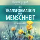 [German] - DIE TRANSFORMATION DER MENSCHHEIT. Ein Himmelsdekret Audiobook