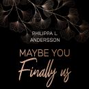 [German] - Maybe You Finally Us Audiobook