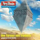 Perry Rhodan 3170: Die Türmer von Tratuum: Perry Rhodan-Zyklus 'Chaotarchen' Audiobook