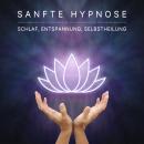 Schlaf, Entspannung, Selbstheilung: Sanfte Hypnose: Selbsthypnose mit Musik zur Aktivierung der Selb Audiobook